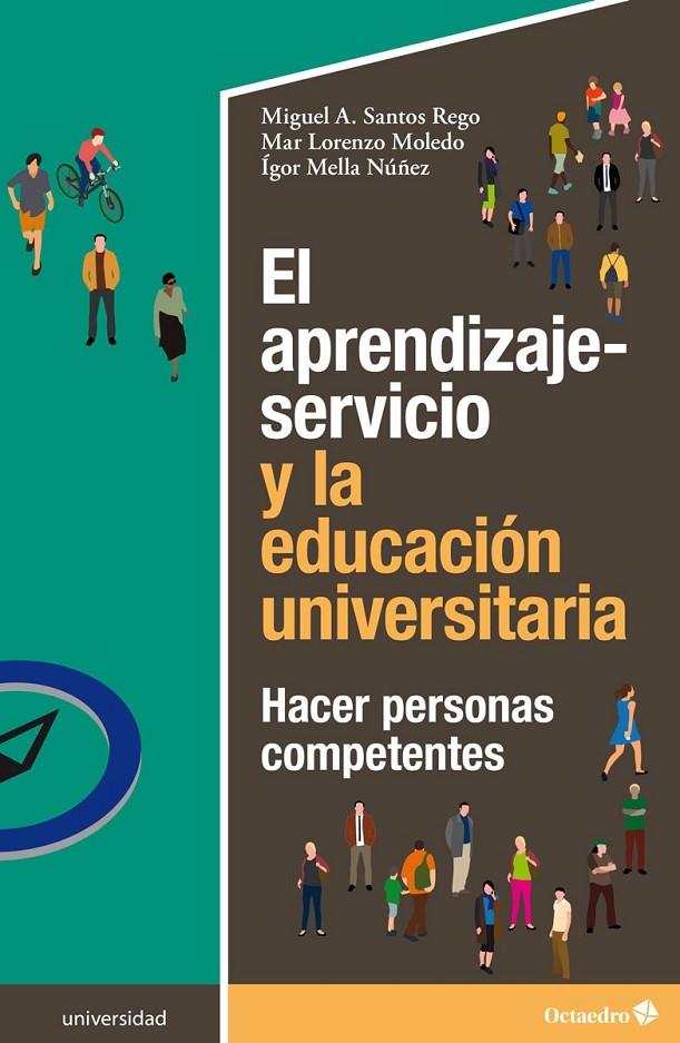 EL APRENDIZAJE-SERVICIO Y LA EDUCACIÓN UNIVERSITARIA | 9788418615009 | SANTOS REGO, MIGUEL ÁNGEL/LORENZO MOLEDO, MAR/MELLA NÚÑEZ, ÍGOR | Galatea Llibres | Llibreria online de Reus, Tarragona | Comprar llibres en català i castellà online