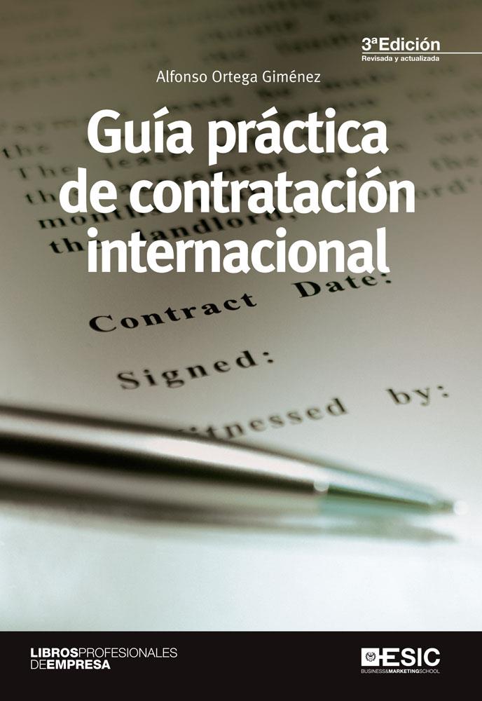 GUÍA PRÁCTICA DE LA CONTRATACIÓN INTERNACIONAL | 9788415986539 | ORTEGA GIMÉNEZ, ALFONSO | Galatea Llibres | Llibreria online de Reus, Tarragona | Comprar llibres en català i castellà online