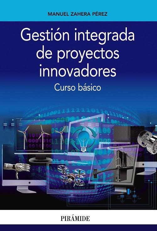 GESTIÓN INTEGRADA DE PROYECTOS INNOVADORES. CURSO BASICO | 9788436836783 | ZAHERA PÉREZ, MANUEL | Galatea Llibres | Llibreria online de Reus, Tarragona | Comprar llibres en català i castellà online