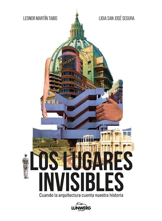 LOS LUGARES INVISIBLES | 9788410378544 | SAN JOSÉ SEGURA, LIDIA/MARTÍN TAIBO, LEONOR | Galatea Llibres | Librería online de Reus, Tarragona | Comprar libros en catalán y castellano online