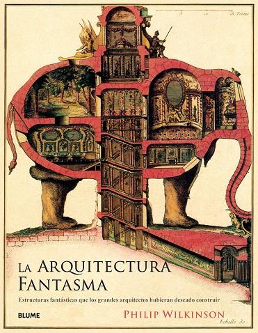 LA ARQUITECTURA FANTASMA | 9788417254872 | WILKINSON, PHILIP | Galatea Llibres | Llibreria online de Reus, Tarragona | Comprar llibres en català i castellà online