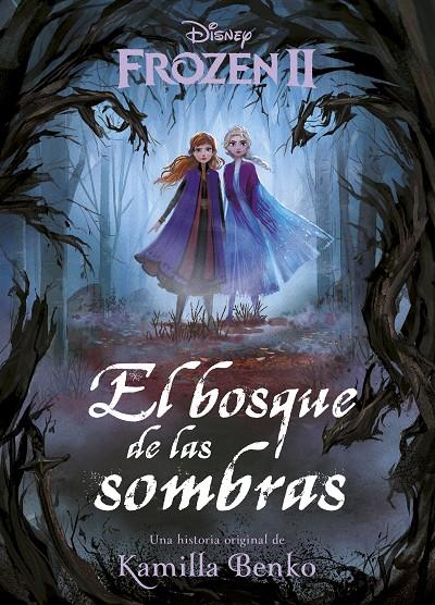 FROZEN 2. EL BOSQUE DE LAS SOMBRAS | 9788499519319 | Galatea Llibres | Llibreria online de Reus, Tarragona | Comprar llibres en català i castellà online