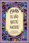 1986 EL AÑO QUE TU NACISTE | 9788489589551 | COLLADO BASCOMPTE, ROSA | Galatea Llibres | Llibreria online de Reus, Tarragona | Comprar llibres en català i castellà online