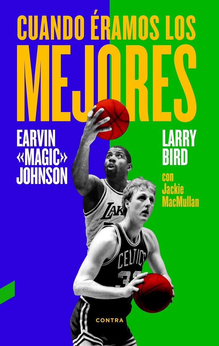 CUANDO ÉRAMOS LOS MEJORES | 9788494403330 | BIRD, LARRY/JOHNSON, JR., EARVIN/MACMULLAN, JACKIE | Galatea Llibres | Llibreria online de Reus, Tarragona | Comprar llibres en català i castellà online