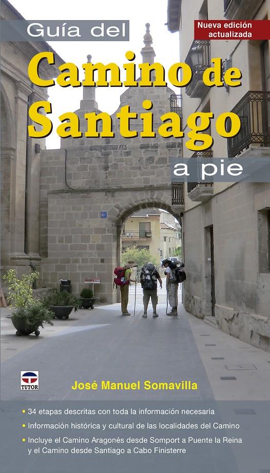 GUÍA DEL CAMINO DE SANTIAGO A PIE | 9788416676026 | SOMAVILLA, JOSÉ MANUEL | Galatea Llibres | Llibreria online de Reus, Tarragona | Comprar llibres en català i castellà online