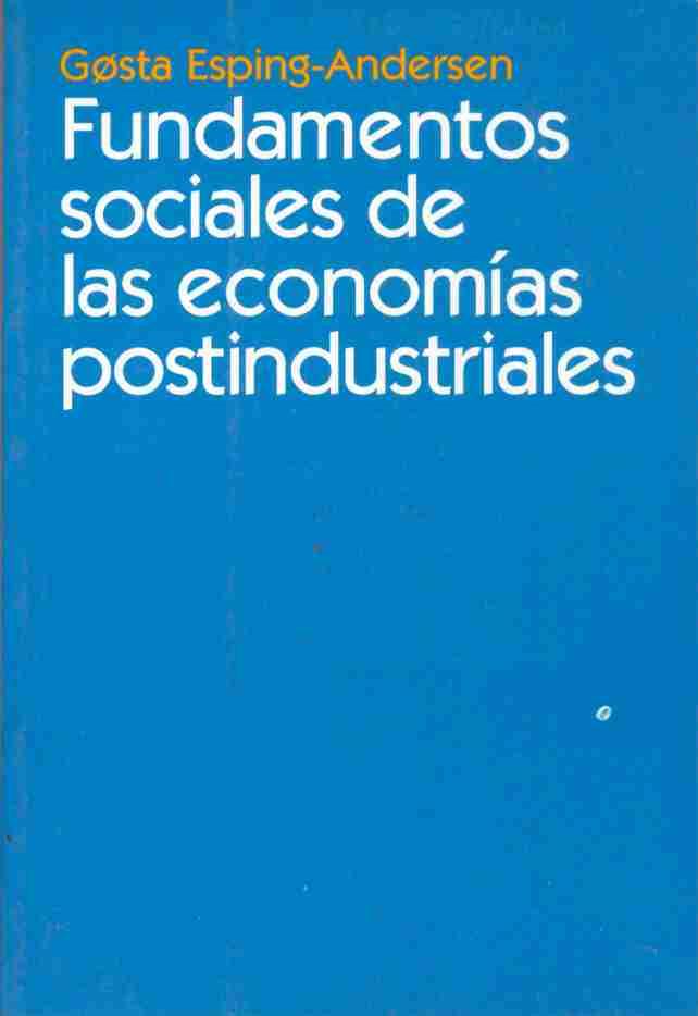 FUNDAMENTOS SOCIALES DE LAS ECONOMIAS POSTINDUSTRIALES | 9788434416970 | ESPING-ANDERSEN, GOSTA | Galatea Llibres | Llibreria online de Reus, Tarragona | Comprar llibres en català i castellà online