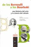 DE LOS BERNOULLI A LOS BOURBAKI : UNA HISTORIA DEL ARTE Y LA | 9788495599704 | SANCHEZ FERNANDEZ, CARLOS | Galatea Llibres | Llibreria online de Reus, Tarragona | Comprar llibres en català i castellà online