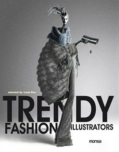 TRENDY FASHION ILLUSTRATORS | 9788496823105 | BOU, LOUIS | Galatea Llibres | Llibreria online de Reus, Tarragona | Comprar llibres en català i castellà online