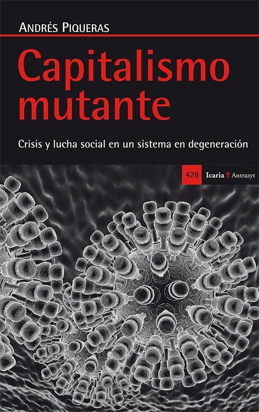 CAPITALISMO MUTANTE | 9788498886573 | PIQUERAS INFANTE, ANDRÉS | Galatea Llibres | Llibreria online de Reus, Tarragona | Comprar llibres en català i castellà online