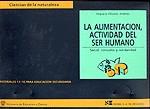 LA ALIMENTACIÓN, ACTIVIDAD DEL SER HUMANO | 9788427710238 | OLIVARES JIMÉNEZ, ENGRACIA | Galatea Llibres | Llibreria online de Reus, Tarragona | Comprar llibres en català i castellà online