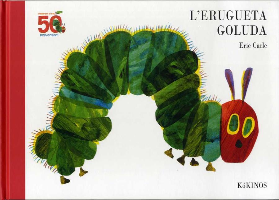 L'ERUGUETA GOLUDA (50 ANIVERSARI) | 9788417074616 | CARLE, ERIC | Galatea Llibres | Llibreria online de Reus, Tarragona | Comprar llibres en català i castellà online