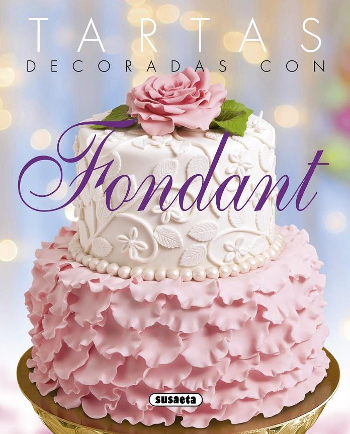 TARTAS DECORADAS CON FONDANT | 9788467741728 | Galatea Llibres | Llibreria online de Reus, Tarragona | Comprar llibres en català i castellà online