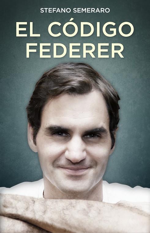 EL CÓDIGO FEDERER | 9788494785146 | SEMERARO, STEFANO | Galatea Llibres | Llibreria online de Reus, Tarragona | Comprar llibres en català i castellà online