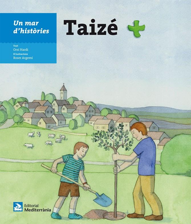 UN MAR D'HISTÒRIES: TAIZÉ | 9788499793092 | HARDI SZABO, ORSI | Galatea Llibres | Llibreria online de Reus, Tarragona | Comprar llibres en català i castellà online