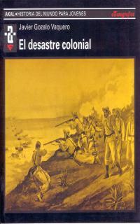 DESASTRE COLONIAL,EL | 9788446004585 | GOZALO, JAVIER | Galatea Llibres | Llibreria online de Reus, Tarragona | Comprar llibres en català i castellà online