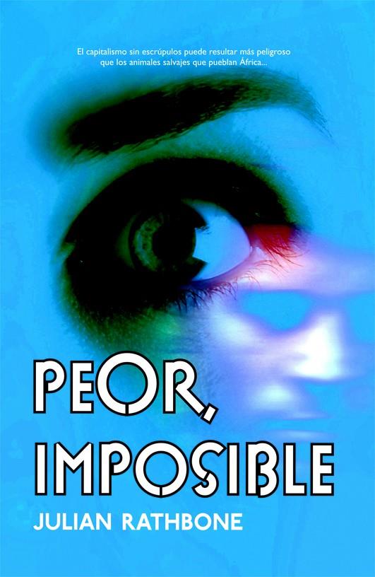 PEOR, IMPOSIBLE | 9788498003406 | RATHBONE, JULIAN | Galatea Llibres | Llibreria online de Reus, Tarragona | Comprar llibres en català i castellà online