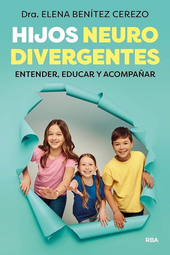 HIJOS NEURODIVERGENTES | 9788411326216 | BENÍTEZ CEREZO, DRA. ELENA | Galatea Llibres | Librería online de Reus, Tarragona | Comprar libros en catalán y castellano online