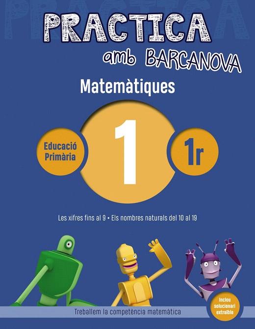 PRACTICA AMB BARCANOVA. MATEMàTIQUES 1 | 9788448945503 | ACHóN, JORDI/UTGéS, JOSEP MARIA | Galatea Llibres | Llibreria online de Reus, Tarragona | Comprar llibres en català i castellà online