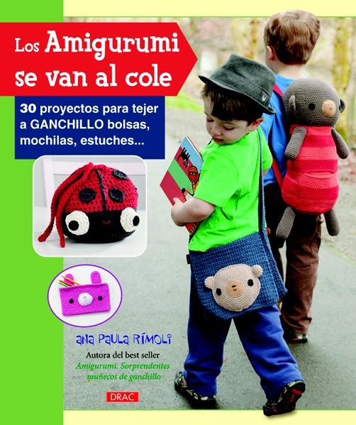 LOS AMIGURUMIS SE VAN AL COLE | 9788498743456 | RÍMOLI, ANA PAULA | Galatea Llibres | Llibreria online de Reus, Tarragona | Comprar llibres en català i castellà online