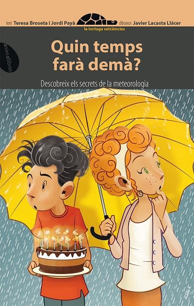 QUIN TEMPS FARÀ DEMÀ? | 9788416844067 | BROSETA FANDOS, TERESA/PAYÀ SERRANO, JORDI | Galatea Llibres | Llibreria online de Reus, Tarragona | Comprar llibres en català i castellà online