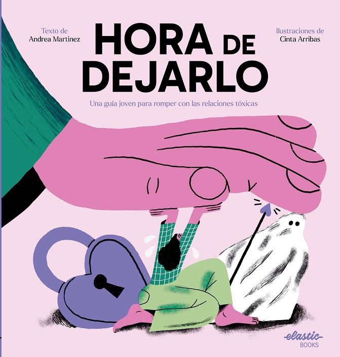 HORA DE DEJARLO | 9788419478542 | MARTINEZ FERNÁNDEZ, ANDREA/ARRIBAS RODRÍGUEZ, CINTA | Galatea Llibres | Llibreria online de Reus, Tarragona | Comprar llibres en català i castellà online