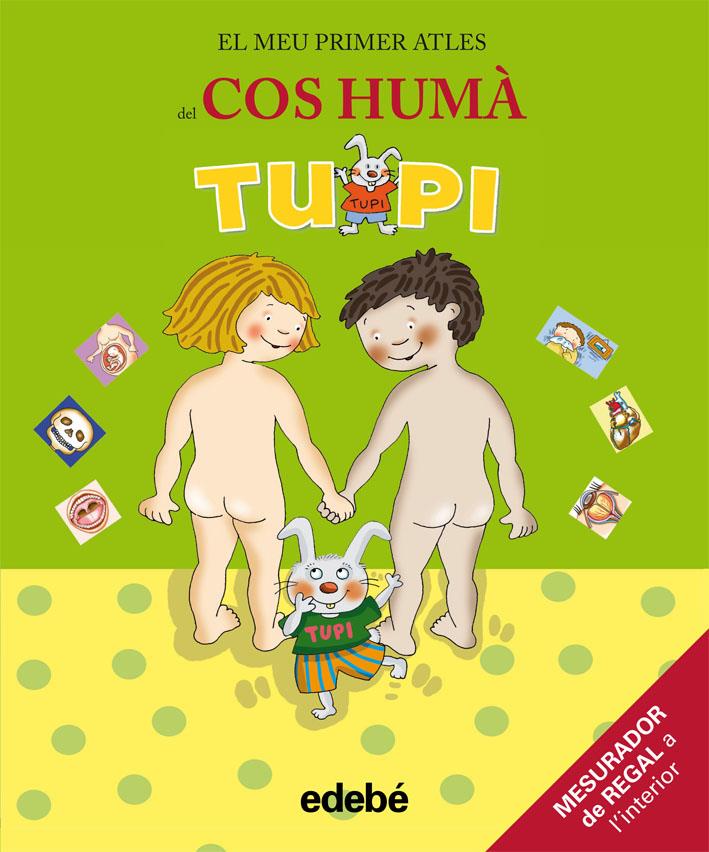 MEU PRIMER ATLES DEL COS HUMÀ TUPI | 9788423696239 | EDEBÉ, OBRA COLECTIVA | Galatea Llibres | Llibreria online de Reus, Tarragona | Comprar llibres en català i castellà online