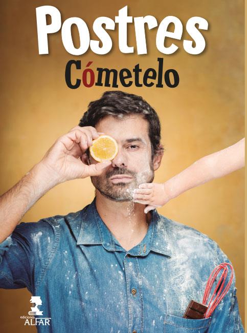 LOS POSTRES DE CÓMETELO | 9788478987856 | SÁNCHEZ GUTIÉRREZ, ENRIQUE | Galatea Llibres | Llibreria online de Reus, Tarragona | Comprar llibres en català i castellà online