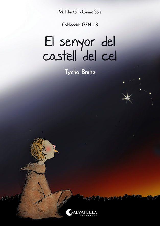 EL SENYOR DEL CASTELL DEL CEL (TYCHO BRAHE) | 9788484129103 | GIL, M. PILAR | Galatea Llibres | Llibreria online de Reus, Tarragona | Comprar llibres en català i castellà online