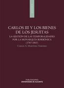 CARLOS III Y LOS BIENES DE LOS JESUITAS | 9788497170925 | MARTÍNEZ TORNERO, CARLOS ALBERTO | Galatea Llibres | Llibreria online de Reus, Tarragona | Comprar llibres en català i castellà online