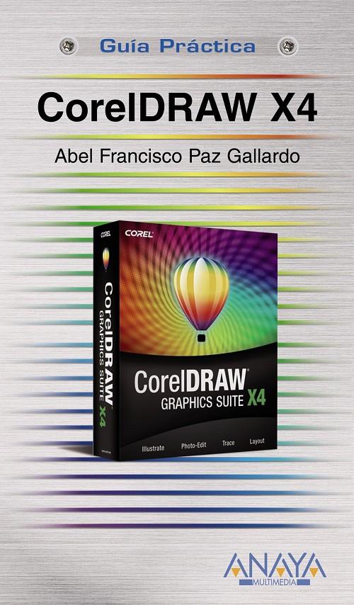 COREL DRAW X4 | 9788441524545 | PAZ GALLARDO, ABEL | Galatea Llibres | Llibreria online de Reus, Tarragona | Comprar llibres en català i castellà online