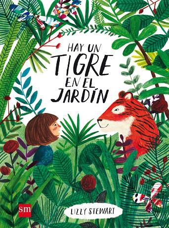 HAY UN TIGRE EN EL JARDIN | 9788467590807 | STEWART, LIZZY | Galatea Llibres | Llibreria online de Reus, Tarragona | Comprar llibres en català i castellà online