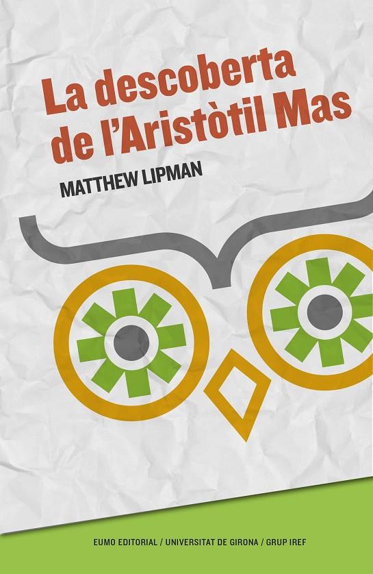 LA DESCOBERTA DE L'ARISTÒTIL MAS  | 9788497665926 | LIPMAN, MATTHEW | Galatea Llibres | Llibreria online de Reus, Tarragona | Comprar llibres en català i castellà online