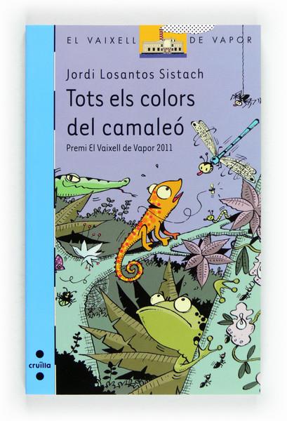 TOTS ELS COLORS DEL CAMALEO | 9788466130806 | LOSANTOS SISTACH, JORDI | Galatea Llibres | Llibreria online de Reus, Tarragona | Comprar llibres en català i castellà online