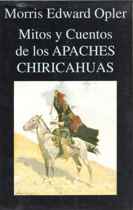 MITOS Y CUENTOS DE LOS APACHES CHIRICAHUAS | 9788478131457 | EDWARD OPLER, MORRIS | Galatea Llibres | Llibreria online de Reus, Tarragona | Comprar llibres en català i castellà online