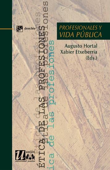 PROFESIONALES Y VIDA PÚBLICA | 9788433024695 | ETXEBERRIA MAULEON, XABIER/HORTAL ALONSO, AUGUSTO/CAMACHO LARAÑA, ILDEFONSO/GONZÁLEZ FABRE, RAÚL/BEN | Galatea Llibres | Llibreria online de Reus, Tarragona | Comprar llibres en català i castellà online