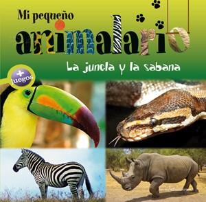 MI PEQUEÑO ANIMALARIO. LA JUNGLA Y LA SABANA | 9788415088011 | CHIAPPONI, MARINA RAFFO, PATRICK DAVID, FARIDA JEANNET-HOURCHANI | Galatea Llibres | Llibreria online de Reus, Tarragona | Comprar llibres en català i castellà online