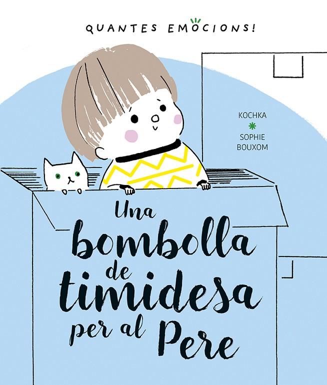 UNA BOMBOLLA DE TIMIDESA PER AL PERE | 9788491453413 | KOCHKA, K. | Galatea Llibres | Llibreria online de Reus, Tarragona | Comprar llibres en català i castellà online