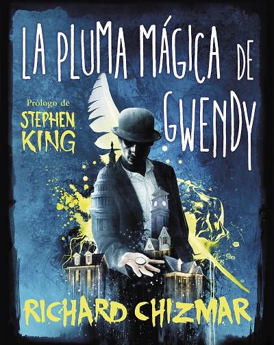 LA PLUMA MÁGICA DE GWENDY (TRILOGÍA LA CAJA DE BOTONES DE GWENDY 2) | 9788491296270 | CHIZMAR, RICHARD | Galatea Llibres | Llibreria online de Reus, Tarragona | Comprar llibres en català i castellà online