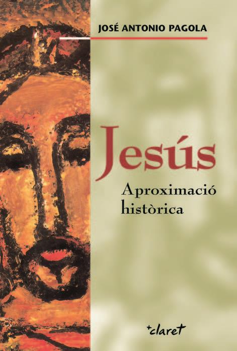 JESUS, APROXIMACIO HISTORICA | 9788498461626 | PAGOLA, JOSE ANTONIO | Galatea Llibres | Llibreria online de Reus, Tarragona | Comprar llibres en català i castellà online