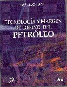 TECNOLOGIA Y MARGEN DEL REFINO DE PETROLEO | 9788479788759 | LLUCH, JOSE | Galatea Llibres | Llibreria online de Reus, Tarragona | Comprar llibres en català i castellà online