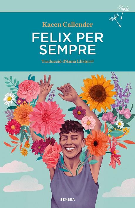 FELIX PER SEMPRE | 9788410198081 | CALLENDER, KACEN | Galatea Llibres | Librería online de Reus, Tarragona | Comprar libros en catalán y castellano online