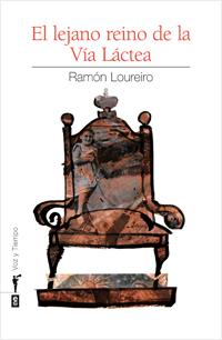 EL LEJANO REINO DE LA VÍA LACTEA | 9788441432949 | LOUREIRO, RAMÓN | Galatea Llibres | Llibreria online de Reus, Tarragona | Comprar llibres en català i castellà online