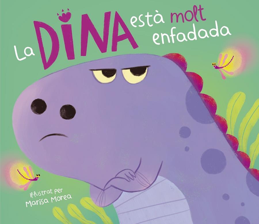 LA DINA ESTÀ MOLT ENFADADA | 9788448859831 | MOREA, MARISA | Galatea Llibres | Librería online de Reus, Tarragona | Comprar libros en catalán y castellano online