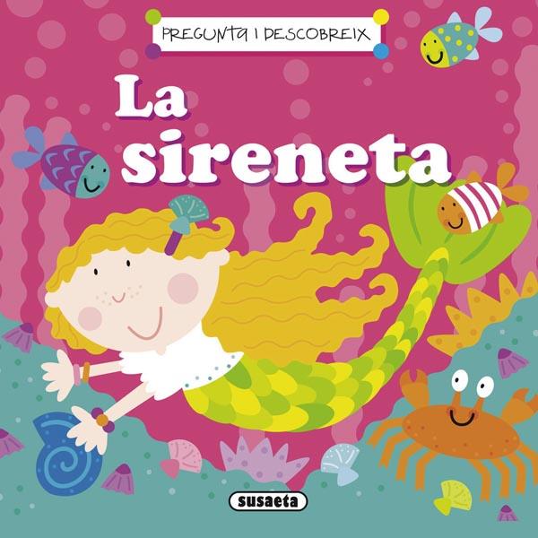 LA SIRENETA. PREGUNTA I DESCOBREIX | 9788467714784 | SUSAETA, EQUIPO | Galatea Llibres | Llibreria online de Reus, Tarragona | Comprar llibres en català i castellà online