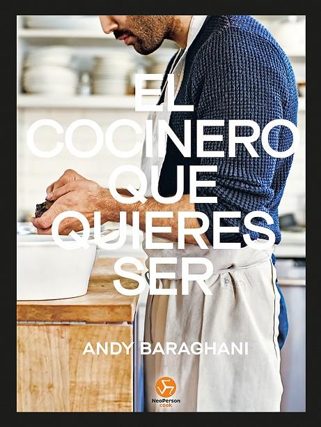 EL COCINERO QUE QUIERES SER | 9788415887799 | BARAGHANI, ANDY | Galatea Llibres | Llibreria online de Reus, Tarragona | Comprar llibres en català i castellà online