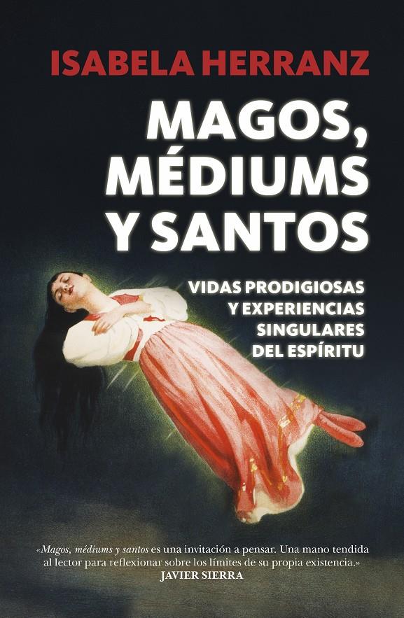 MAGOS, MÉDIUMS Y SANTOS | 9788416002290 | HERRANZ PÉREZ, ISABELA | Galatea Llibres | Llibreria online de Reus, Tarragona | Comprar llibres en català i castellà online