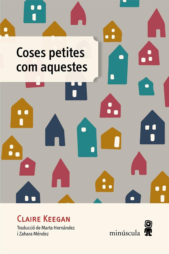 COSES PETITES COM AQUESTES | 9788412385885 | KEEGAN, CLAIRE | Galatea Llibres | Llibreria online de Reus, Tarragona | Comprar llibres en català i castellà online