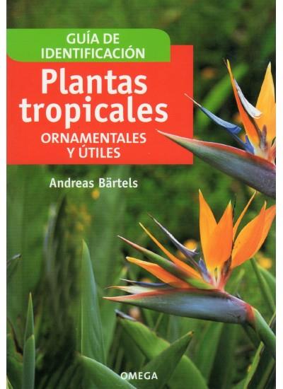 PLANTAS TROPICALES | 9788428214094 | BÄRTELS, ANDREAS | Galatea Llibres | Llibreria online de Reus, Tarragona | Comprar llibres en català i castellà online