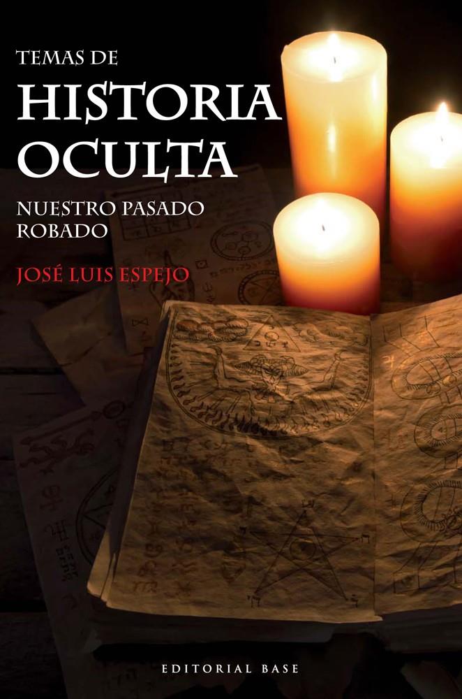 TEMAS DE HISTORIA OCULTA | 9788415706359 | ESPEJO PÉREZ, JOSE LUIS | Galatea Llibres | Llibreria online de Reus, Tarragona | Comprar llibres en català i castellà online