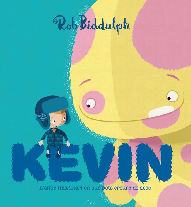 KEVIN | 9788417497002 | BIDDULPH, ROB | Galatea Llibres | Librería online de Reus, Tarragona | Comprar libros en catalán y castellano online